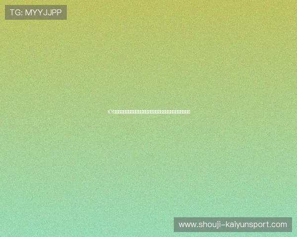 KY体育网页打造权威的世界杯新闻报道平台,第一时间发布赛事最新消息 KY体育网页打造权威的世界杯新闻报道平台,第一时间发布赛事最新消息